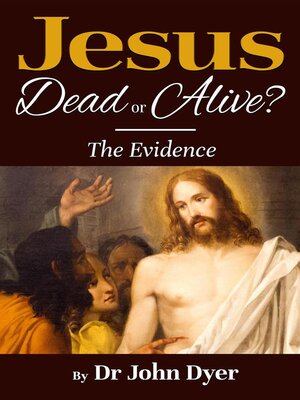 cover image of Jesus--Dead or Alive?